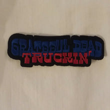 Load image into Gallery viewer, Grateful Dead Truckin Banner Patch, Keep on Truckin Patch